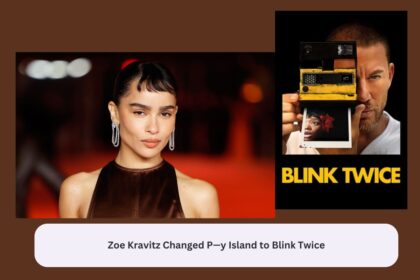 Zoe Kravitz Changed P—y Island to Blink Twice